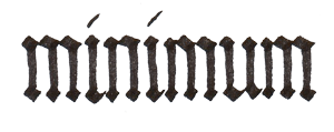 Gothic text reading 'minimum'